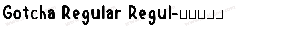 Gotcha Regular Regul字体转换
